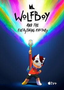 Wolfboy and the Everything Factory poszter