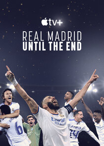 Real Madrid: Until the End poszter