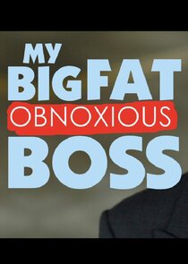 My Big Fat Obnoxious Boss