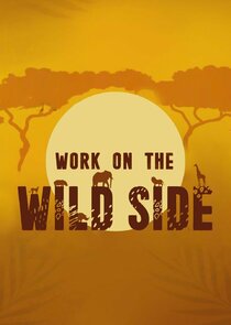Work on the Wild Side