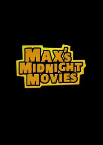 Max's Midnight Movies