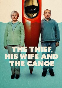 The Thief, His Wife and the Canoe poszter