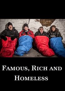 Famous, Rich and Homeless