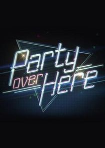 Party Over Here
