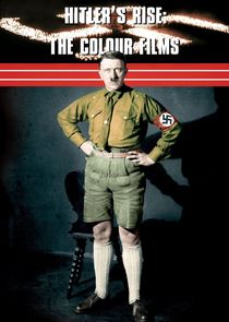 Hitler's Rise: The Colour Films