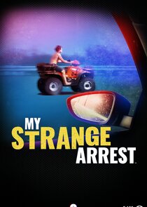 My Strange Arrest | TVmaze