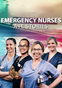 Emergency Nurses: A&E Stories
