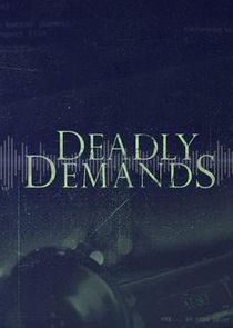 Deadly Demands