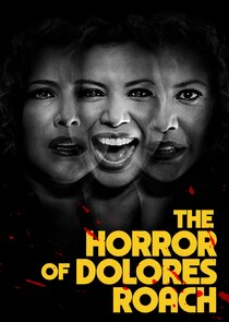 The Horror of Dolores Roach poszter