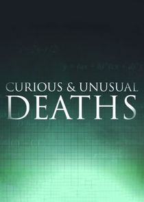 Curious & Unusual Deaths