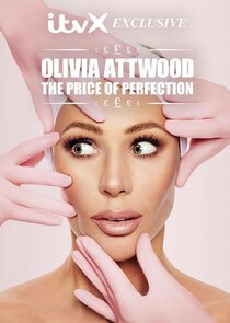 Olivia Attwood: The Price of Perfection