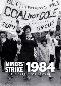 The Miners' Strike 1984: The Battle for Britain