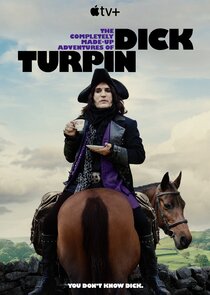 The Completely Made-Up Adventures of Dick Turpin Poster