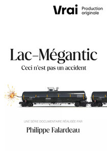 Lac-Mégantic - This Is Not an Accident