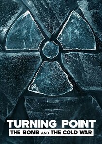 Turning Point: The Bomb and the Cold War poszter