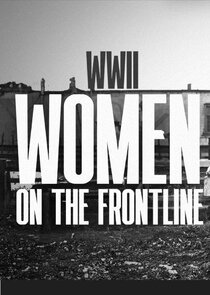 WWII: Women on the Frontline