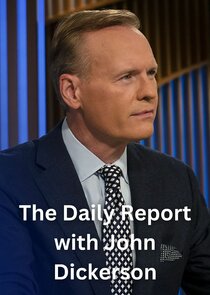 The Daily Report with John Dickerson cover