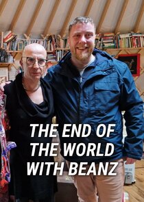 The End of the World with Beanz