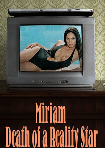 Miriam: Death of a Reality Star