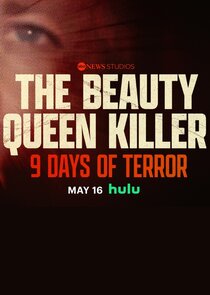The Beauty Queen Killer: 9 Days of Terror