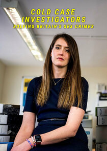 Cold Case Investigators: Solving Britain's Sex Crimes
