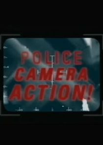 Police, Camera, Action!