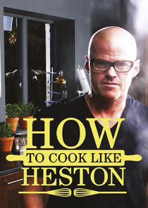 How to Cook Like Heston