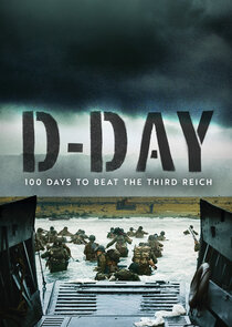 D-Day: 100 Days to Beat the Third Reich