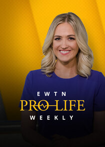 EWTN Pro-Life Weekly