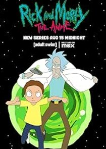 Rick and Morty: The Anime