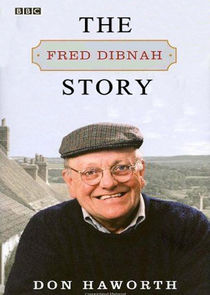 The Fred Dibnah Story
