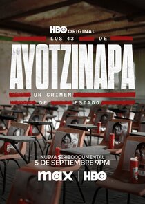 Los 43 de Ayotzinapa: Un Crimen de Estado