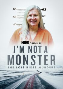 I'm Not a Monster: The Lois Riess Murders poszter