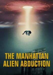 The Manhattan Alien Abduction poszter