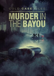 Cold Case Files: Murder in the Bayou small logo