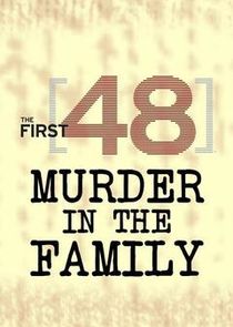 The First 48: Murder in the Family