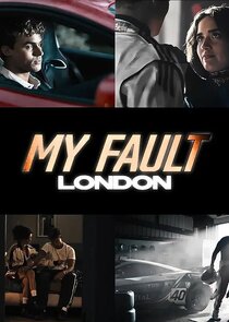 My Fault: London