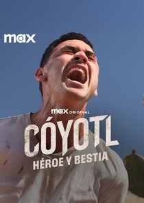 Cóyotl, Héroe y Bestia poszter