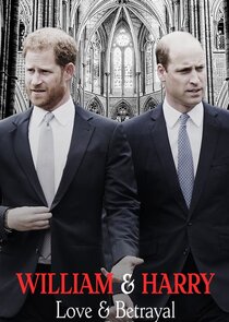 William & Harry: Love & Betrayal