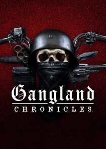 Gangland Chronicles