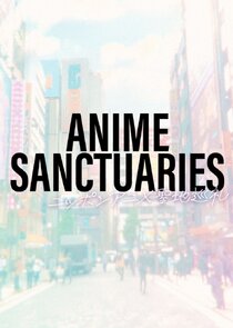 Anime Sanctuaries