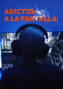 Adictos a la pantalla