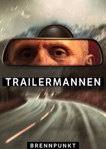 Brennpunkt: Trailermannen