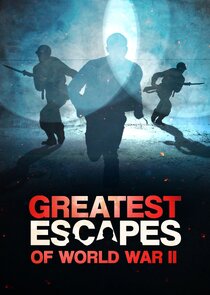 Greatest Escapes Of WWII