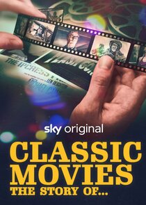 Classic Movies: The Story of...
