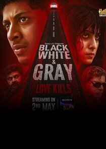 Black, White & Gray - Love Kills
