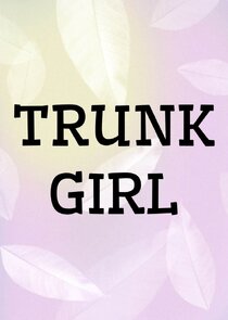 Trunk Girl