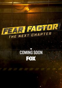 Fear Factor: The Next Chapter