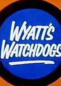Wyatt's Watchdogs