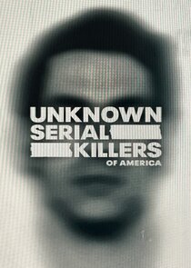Unknown Serial Killers of America